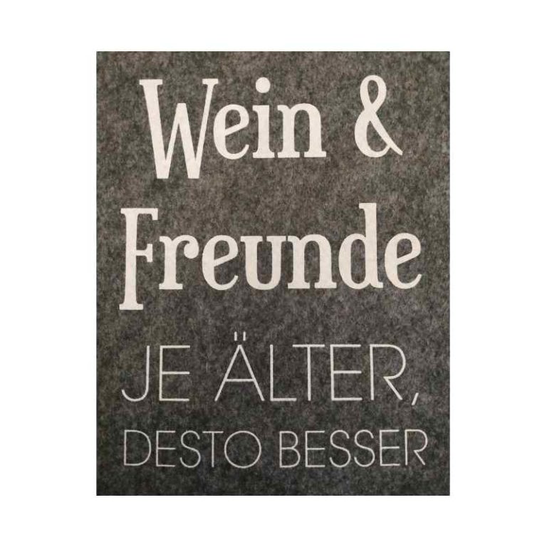 Wein FilzTasche grau Wein & Freunde JE ÄLTER, DESTO BESSER grosser